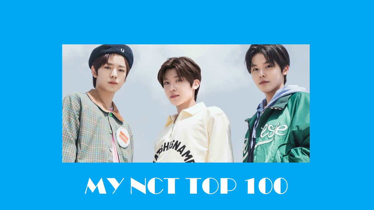 my top 100 nct songs (2024 UPDATE)