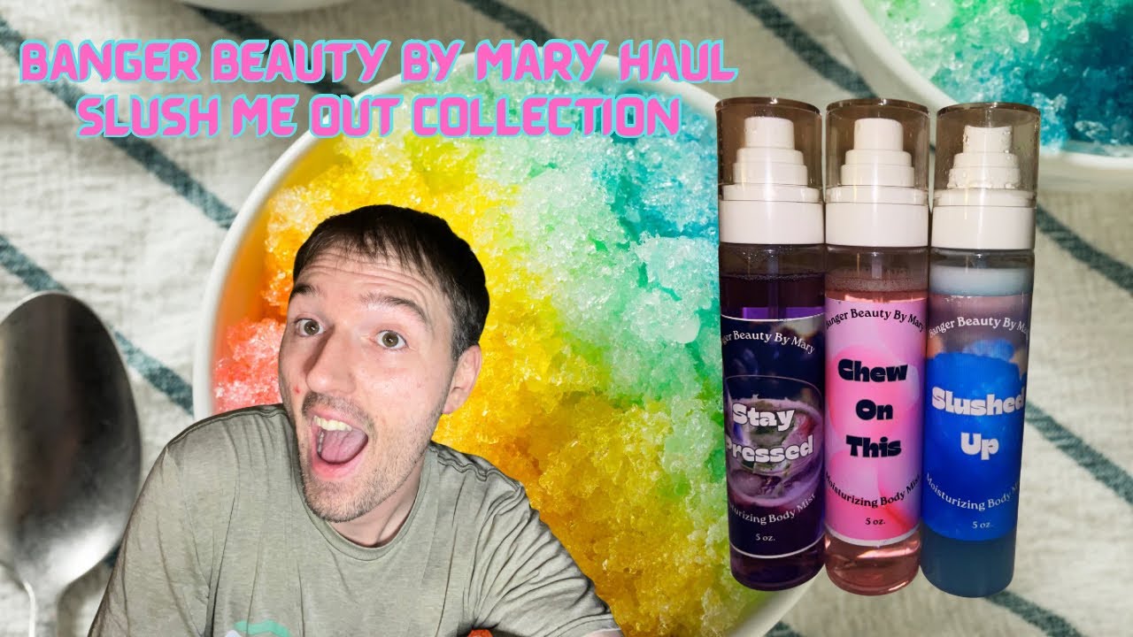 Banger Beauty By Mary Haul | Slush Me Out Collection 🍧