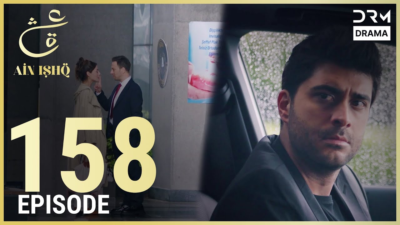 Turkish Drama in Urdu | Ain Ishq | Episode 158 | One Love | UD1O
