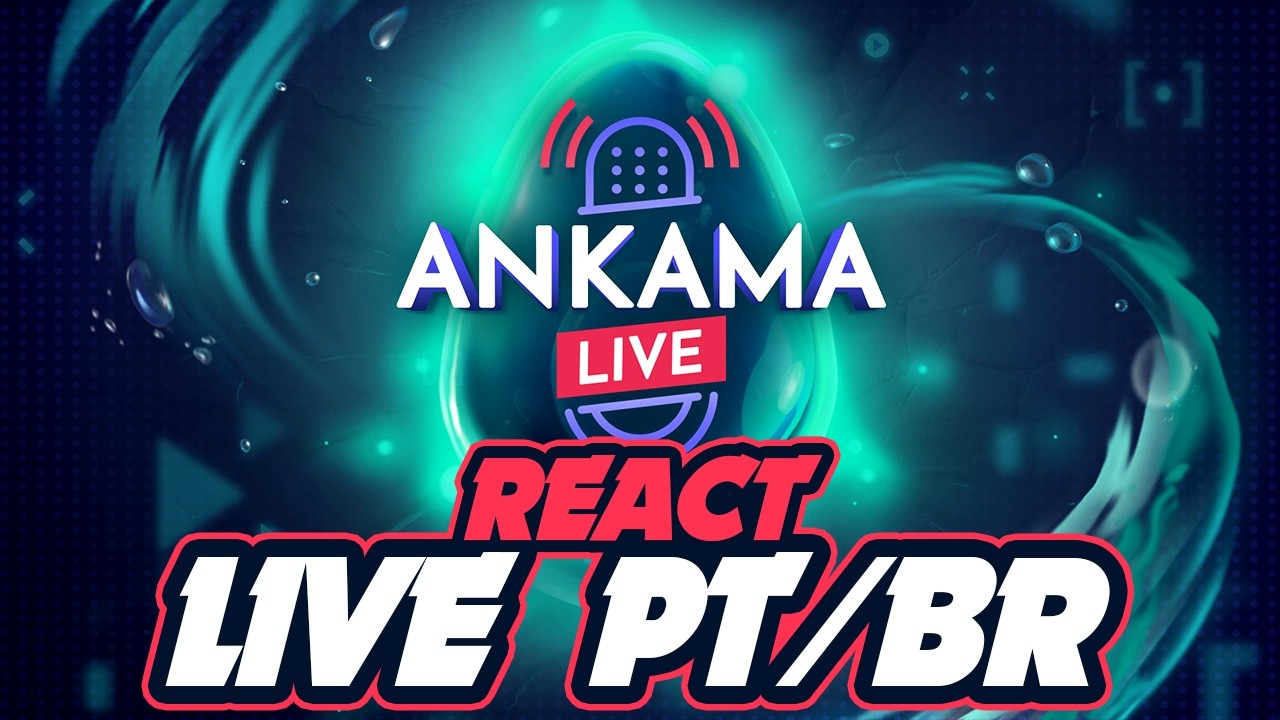 REACT ANKAMA LIVE EM PORTUGUÊS - TEMPORADA TURQUESA