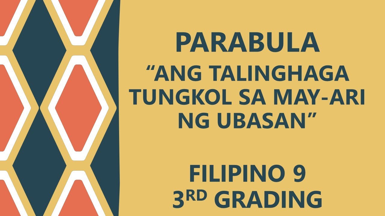 PARABULA|ANG TALINGHAGA TUNGKOL SA MAY-ARI NG UBASAN|ARALIN SA FILIPINO| 3RD GRADING FILIPINO 9
