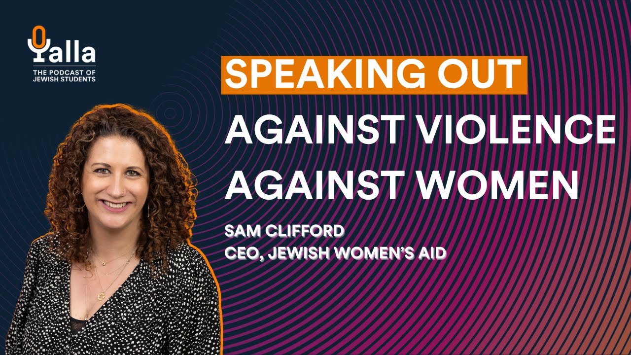 Speaking Out Against Violence Against Women: Yalla with Sam Clifford, JWA