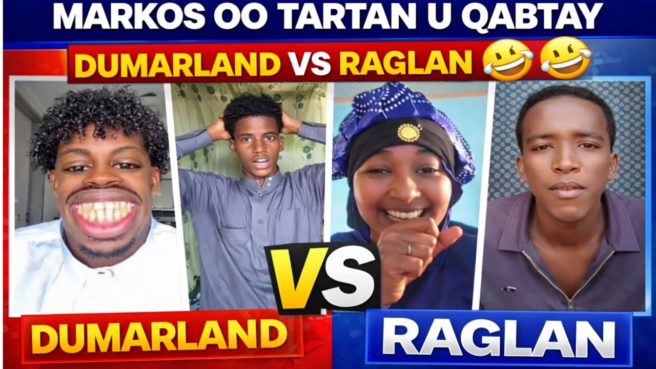 MARKOS OO TARTAN U QABTAY DUMARLAND VS RAGLAND 😂🤣😂