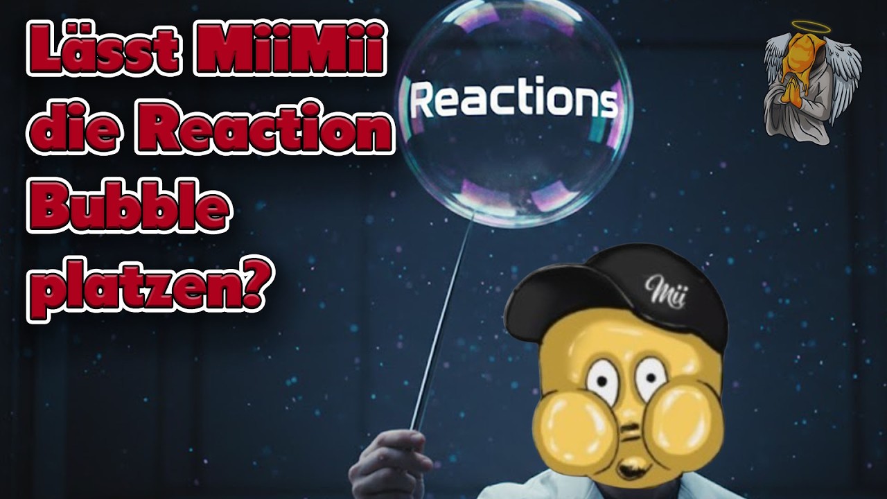 Lässt MiiMii die ReactionBubble platzen? & Shurjoka beeft sich öffentlich mit ihrem Vater