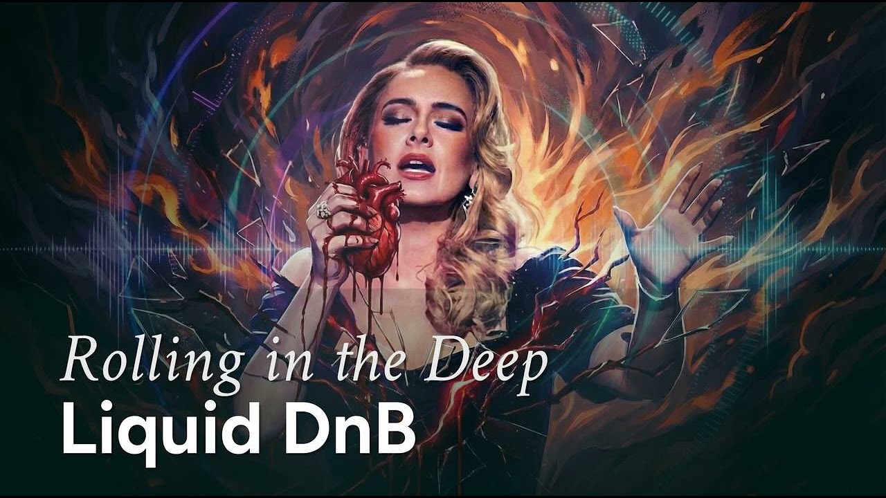 Adele - Rolling in the Deep (Liquid Drum & Bass Remix)