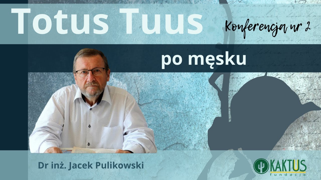 Dr inż. Jacek Pulikowski: „Totus Tuus