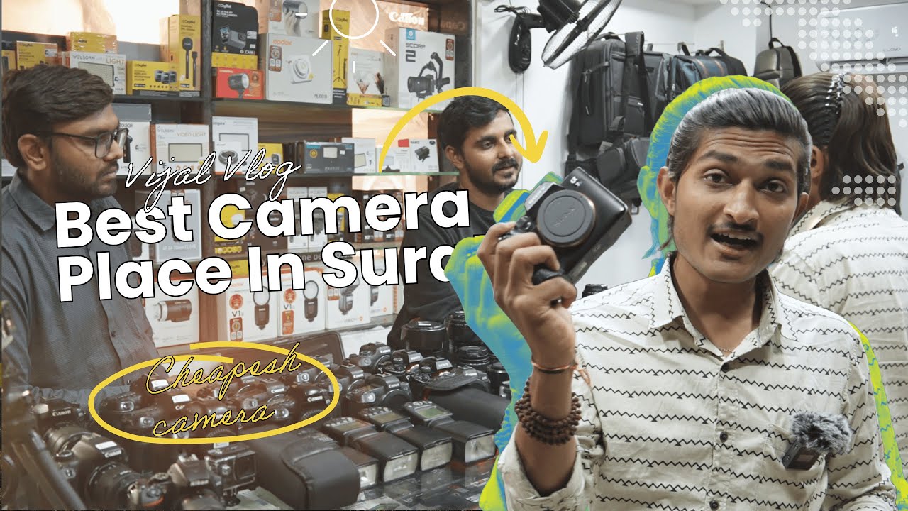 BEST CAMERA DEALER IN GUJARAT SURAT || VIJAL KATHIRIYA || VLOG 8