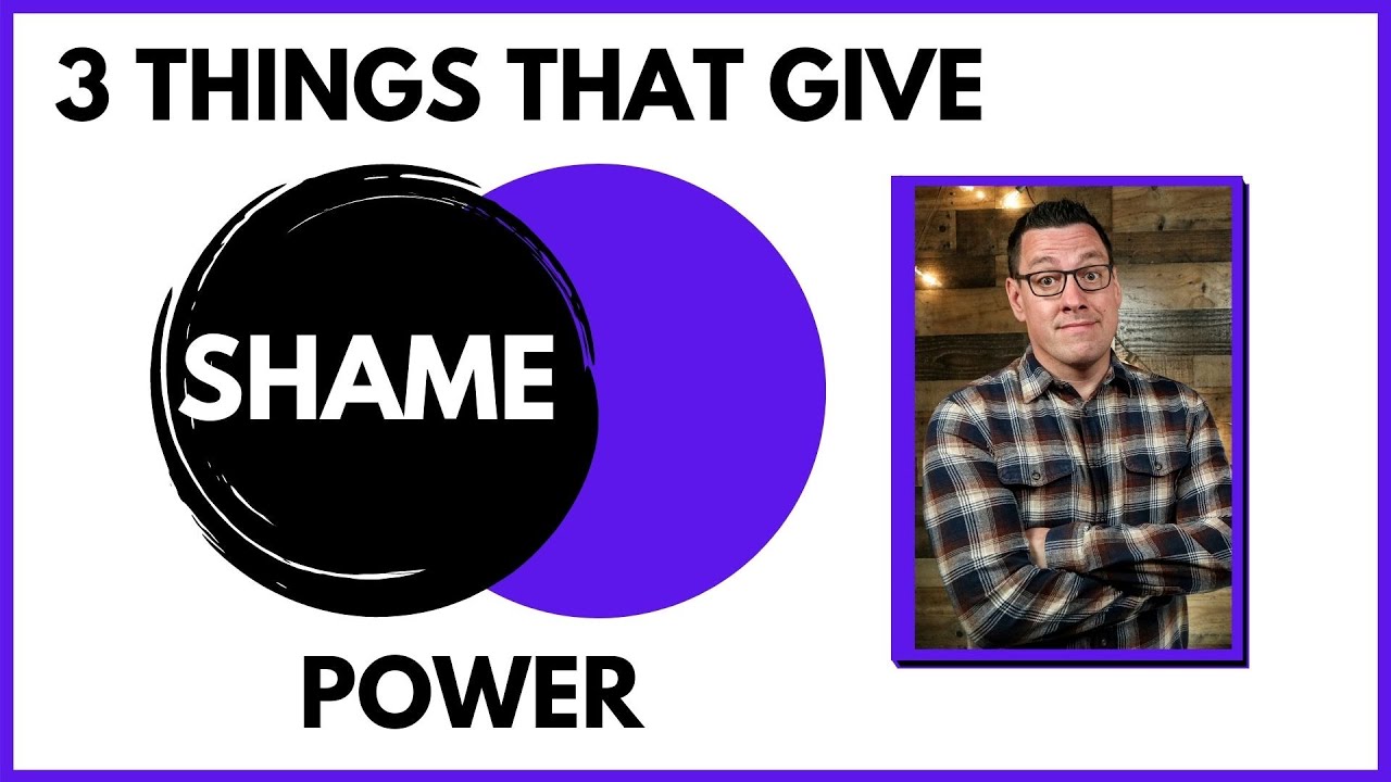 3 Things That Give Shame Power