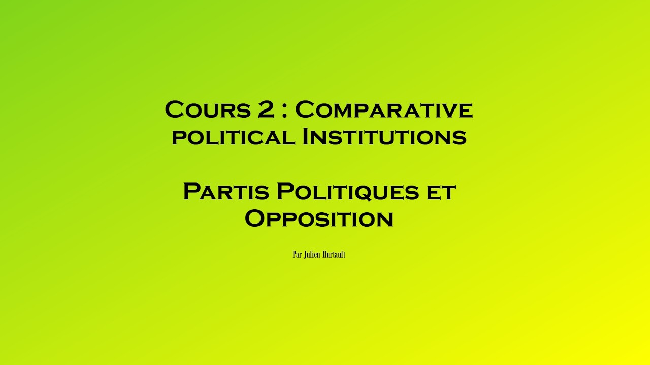Cours 2 Comparative Politicals Institutions (Constitutionalisme et Opposition)