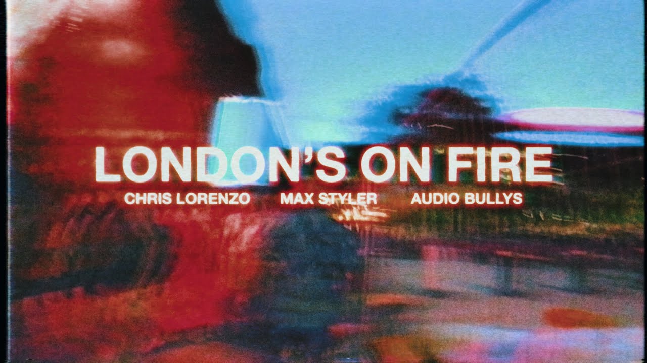 Chris Lorenzo, Max Styler, Audio Bullys - London's On Fire (Official Visualizer)