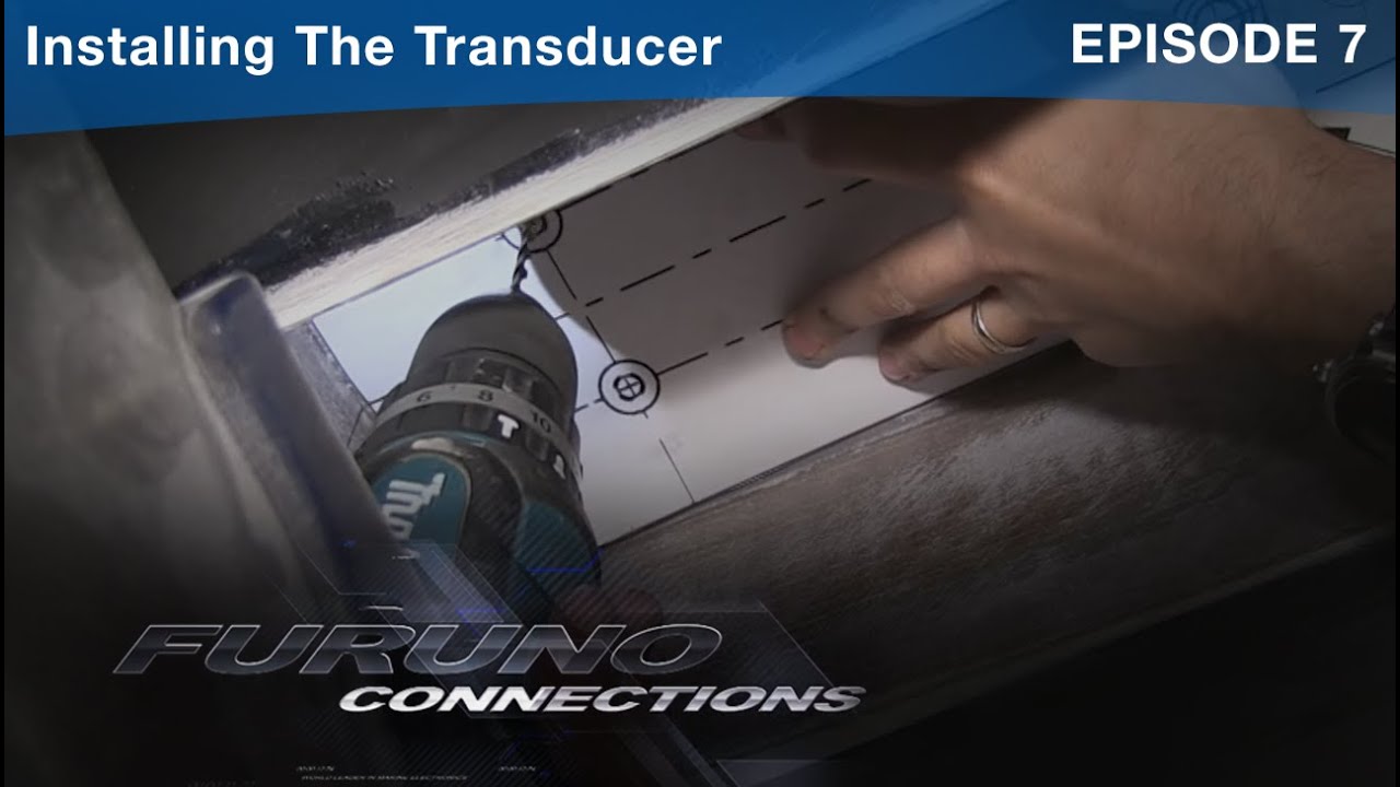 Furuno Connections - Episode 7 - Installing The Transducer