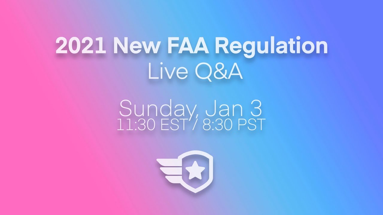 2021 Remote ID New FAA Regulation - Live Q&A