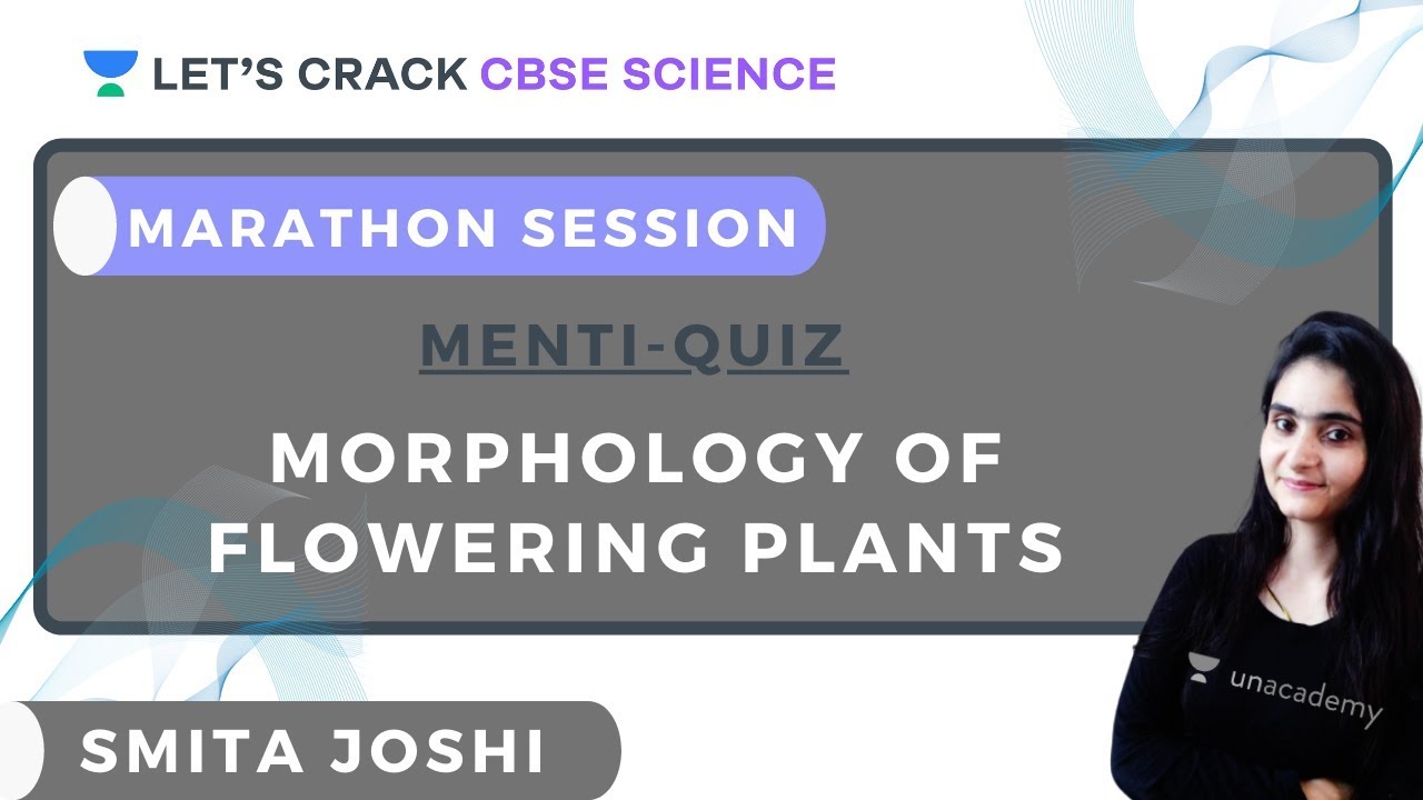Marathon Session | Morphology of Flowering Plants | CBSE Science | Smita Joshi