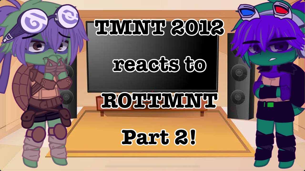 TMNT 2012 reacts to ROTTMNT (part 2!)