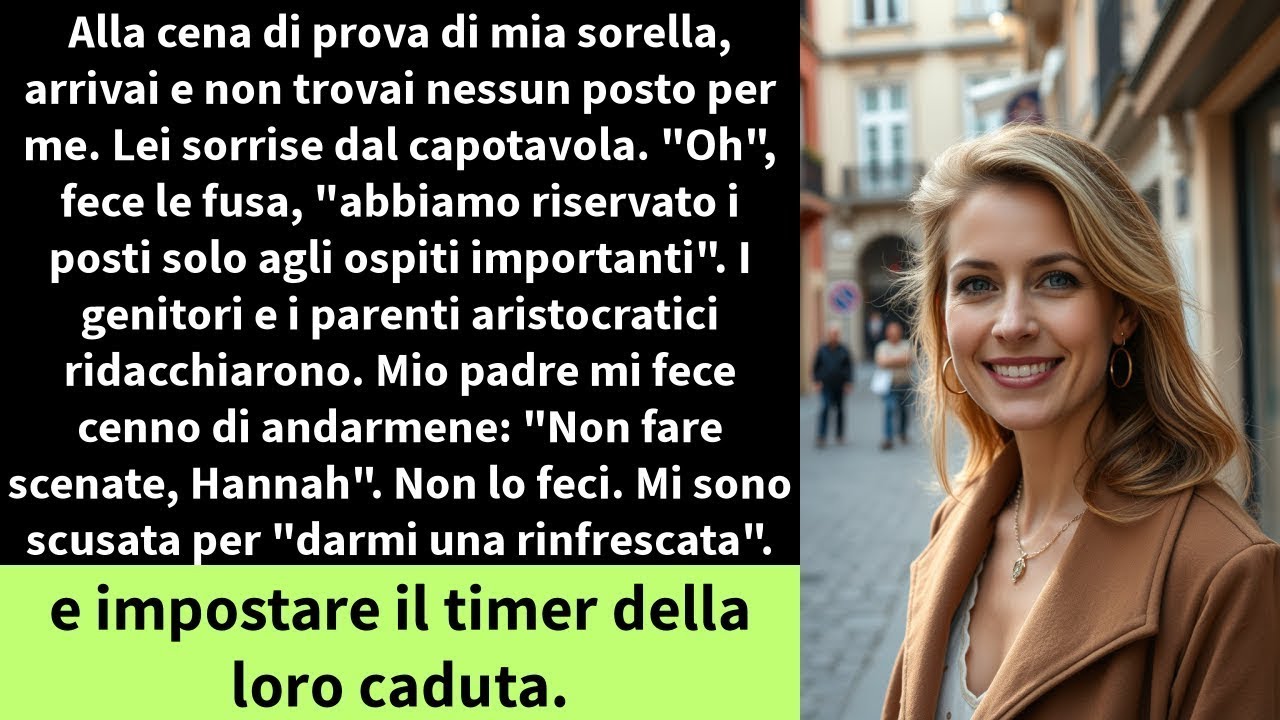 Alla cena di prova di mia sorella, arrivai e non trovai nessun posto per me  Lei sorrise dal