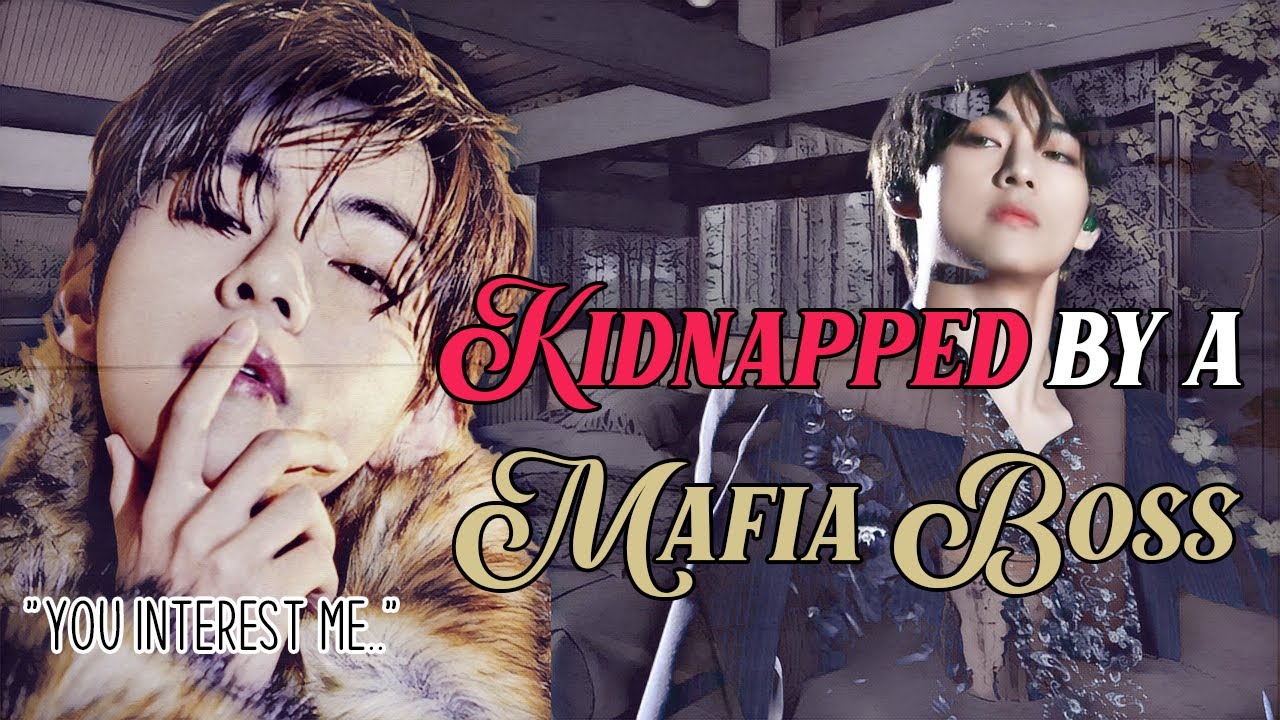 Kidnapped by a Mafia Boss || 𝐁𝐓𝐒 𝐓𝐚𝐞𝐡𝐲𝐮𝐧𝐠 𝐌𝐚𝐟𝐢𝐚 Series
