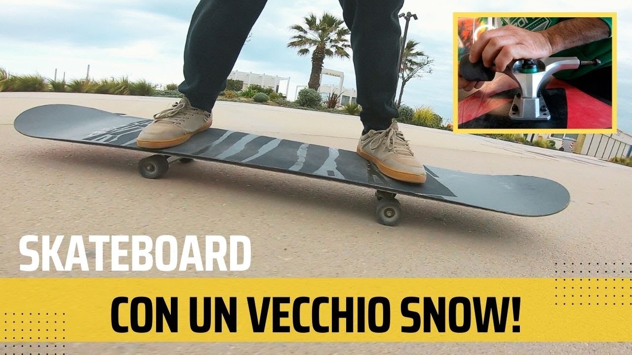 Costruiamo uno skate riciclando un vecchio snowboard!