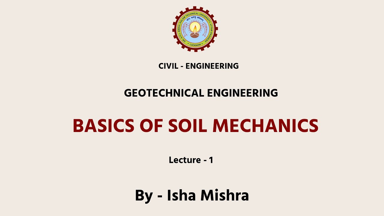 Geotechnical Engineering | Basics of Soil Mechanics | AKTU Digital Education