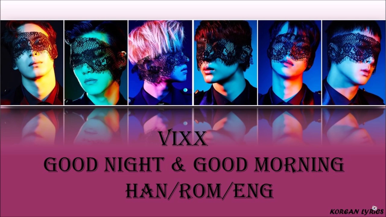VIXX - Good Night & Good Morning (Han/Rom/Eng) Lyrics