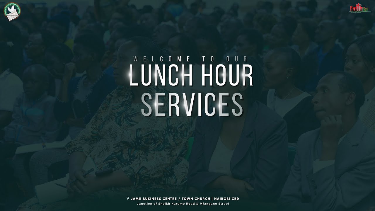 Harrison K. Ng'ang'a • Weekly Lunch Hour Service • CBD | Jamii Business Center