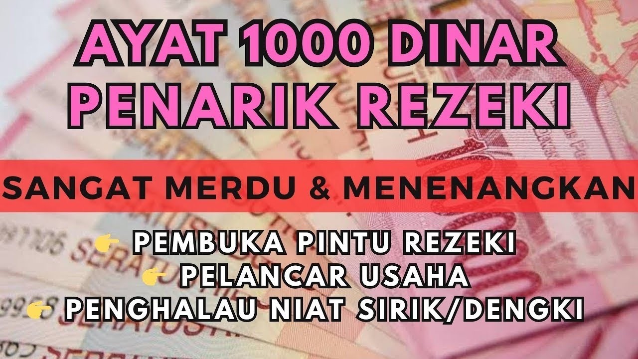 Ayat 1000 Dinar, Bacaan AlQuran Pembuka Pintu Rezeki Mustajab Penghapus Kesusahan Hidup