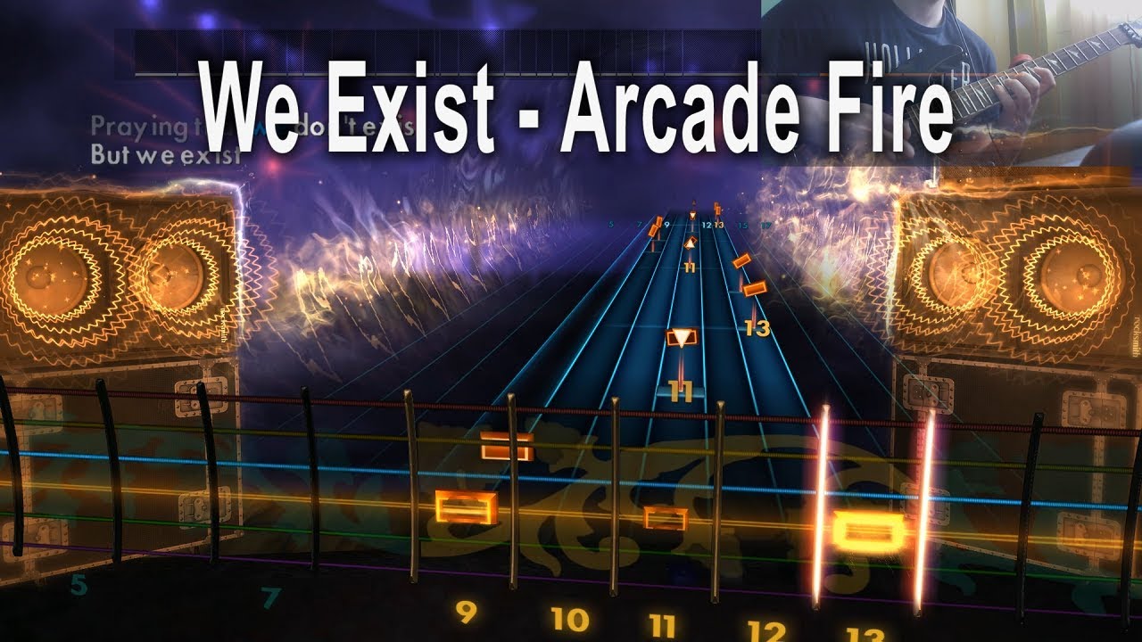 We Exist - Arcade Fire - 99% CDLC (Lead) [REQUEST]
