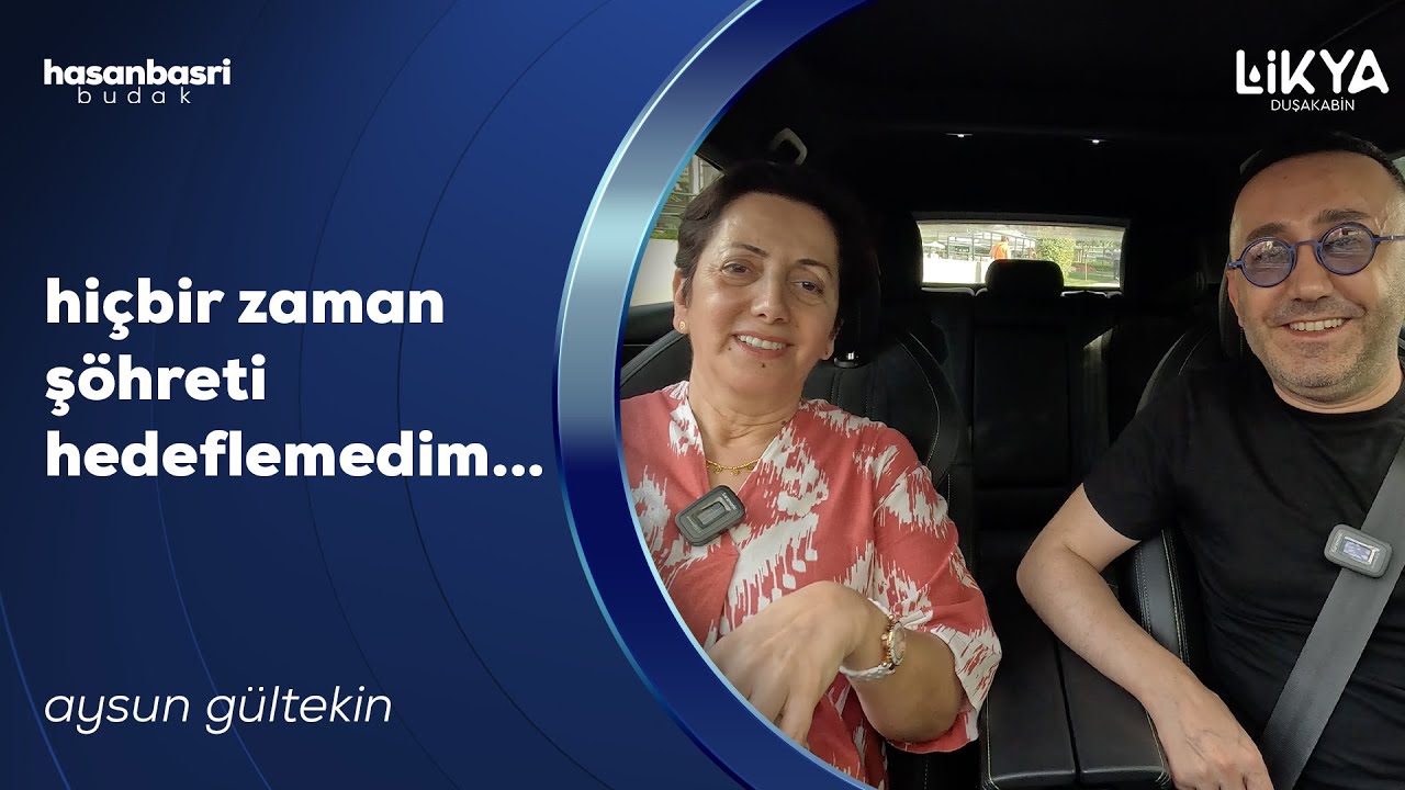 Aysun Gültekin I Hasan Basri Budak İle Araba Sohbetleri S4B9