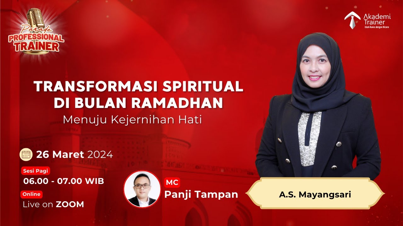 Transformasi Spiritual Di Bulan Ramadhan - A.S. Mayangsari | Parade Professional Trainer