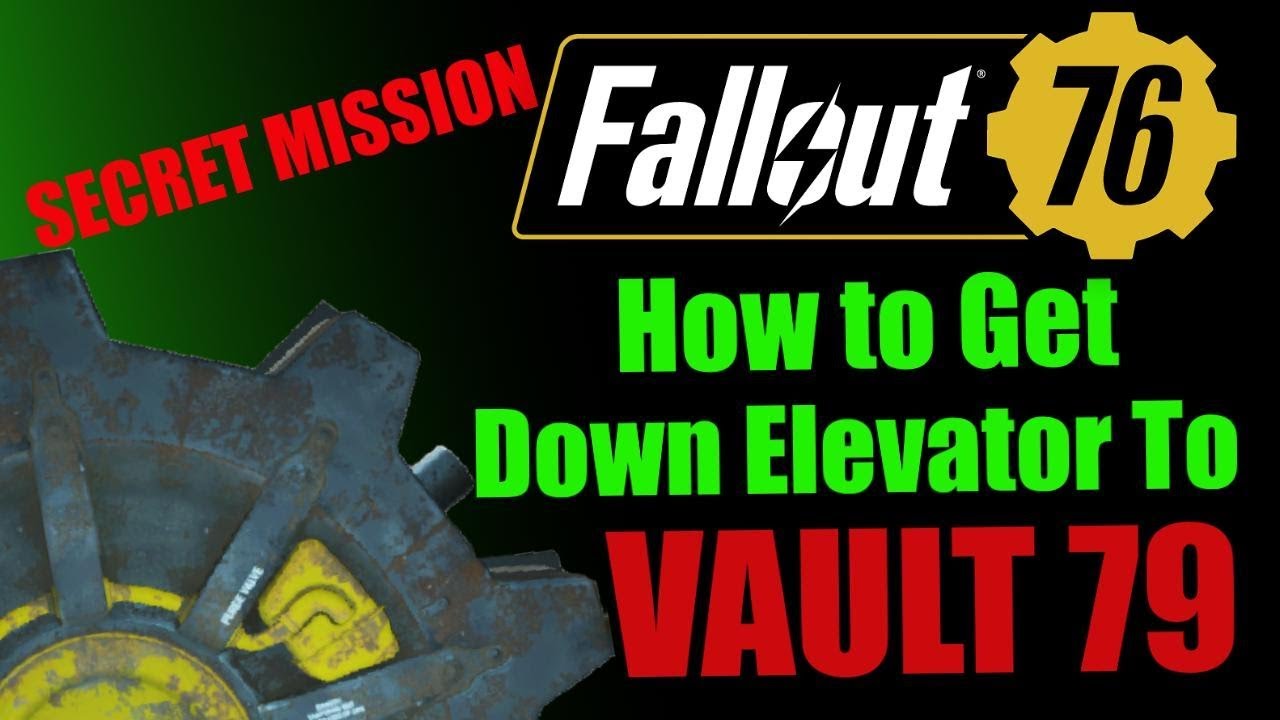 Fallout 76 How To Get Down Elevator To Vault 79 Entrance, Secret Quest Wastelanders DLC