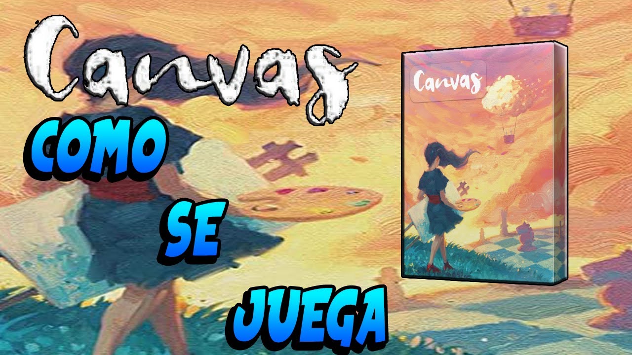 Canvas- Cómo se juega- Tu Turno