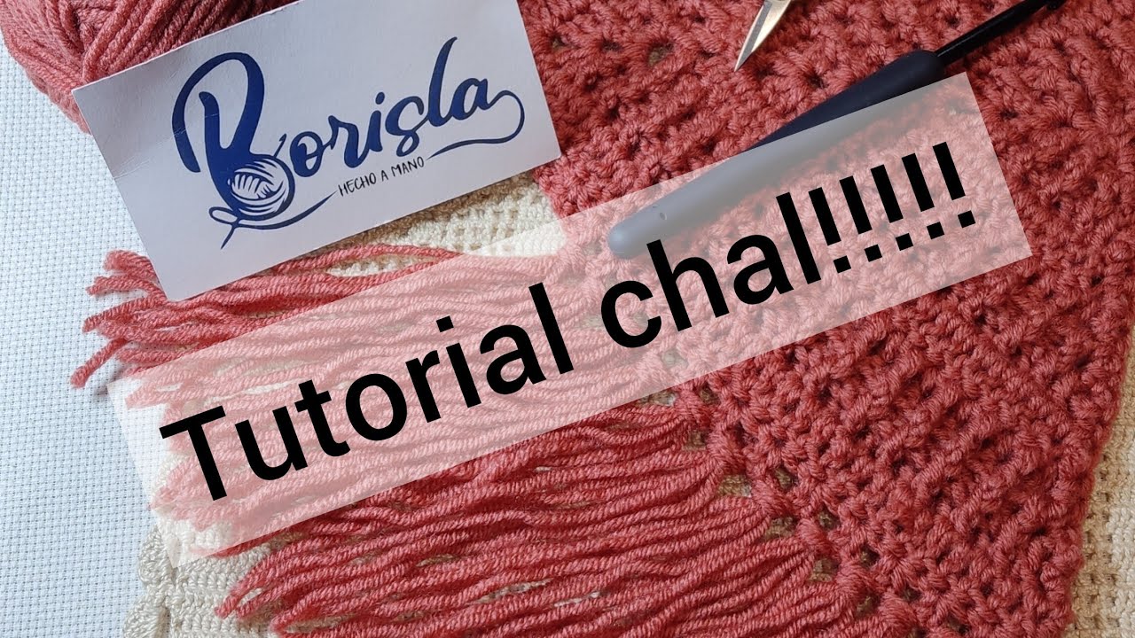 Tutorial chal!!!!! enero 2025/Borisla/🧶