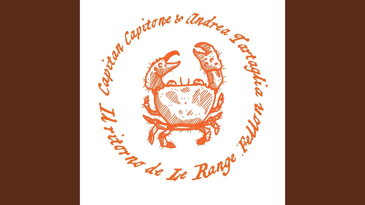 Il ritorno de Le Range Fellon (feat. Andrea Tartaglia) (Capitan Capitone)