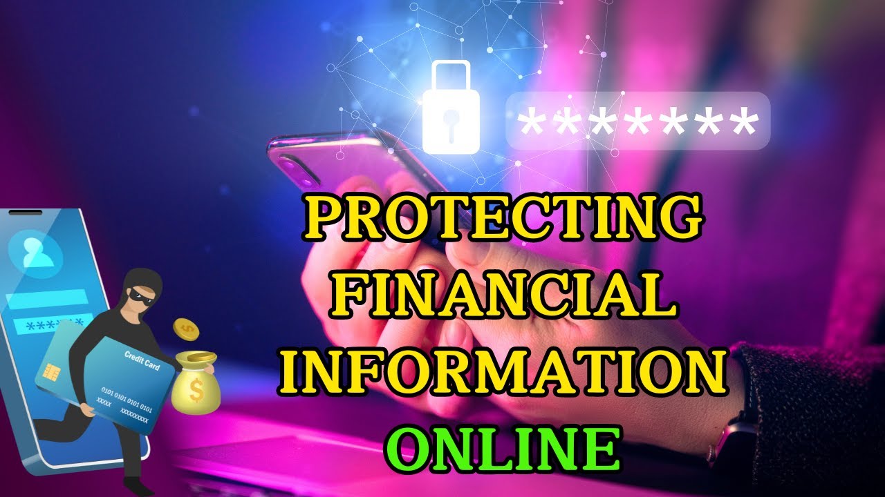 7 Ways to Protect Your Financial Information Online | Cyber Security