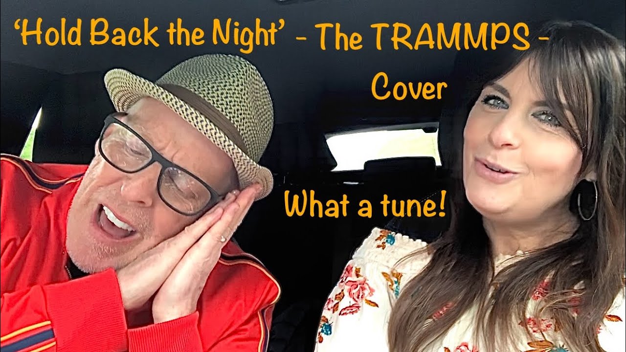 Car Duet: Hold Back the Night - (The Trammps - Cover)