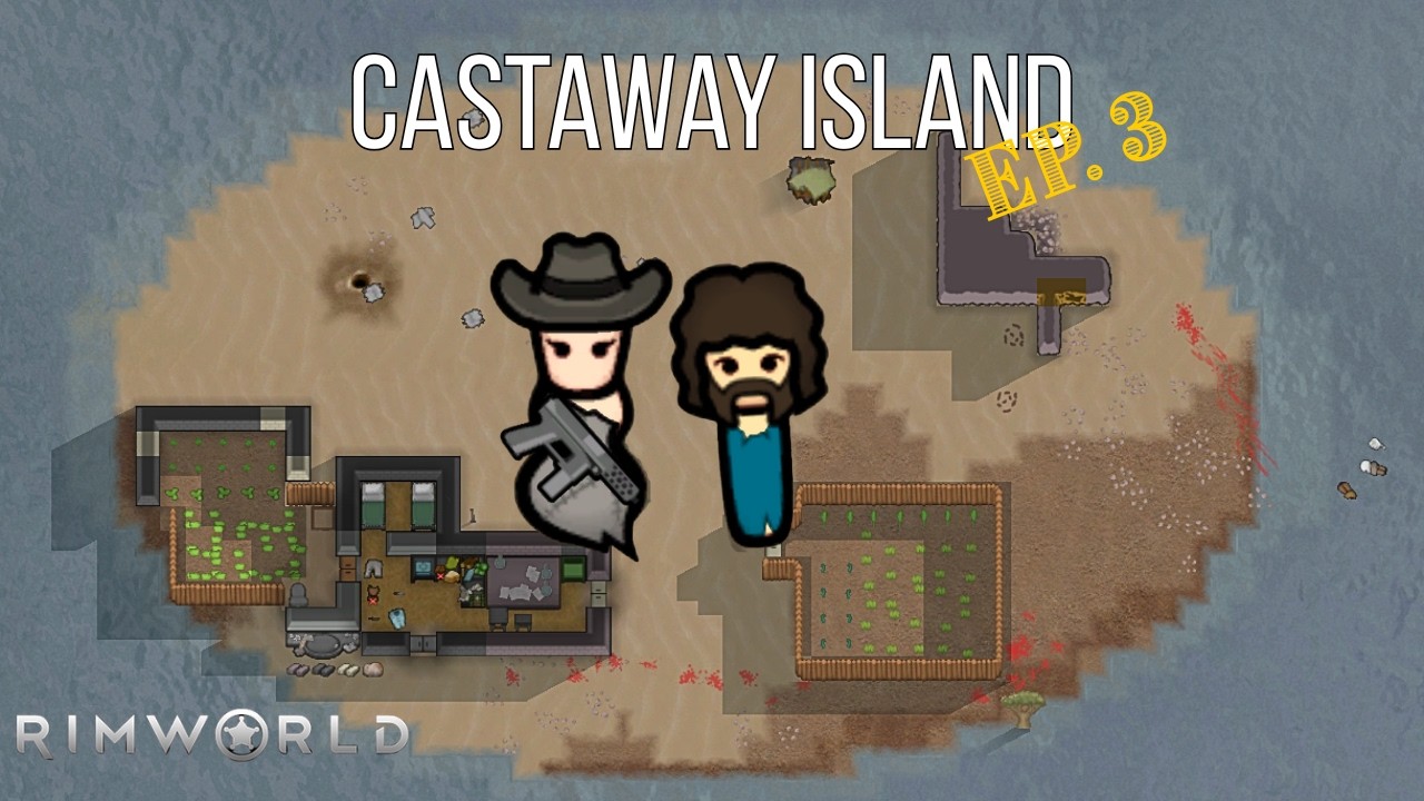 RimWorld Castaway Island Ep. 3