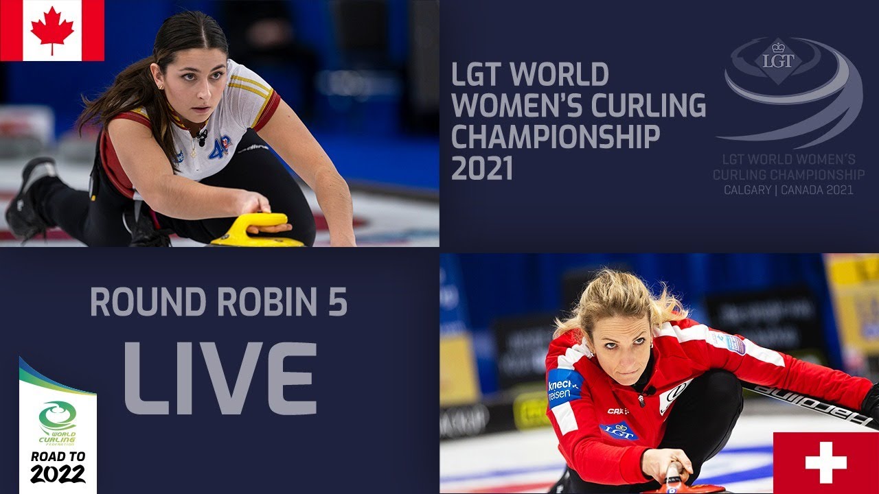 Canada v Switzerland - Round Robin - LGT World Women's Curling Championship 2021