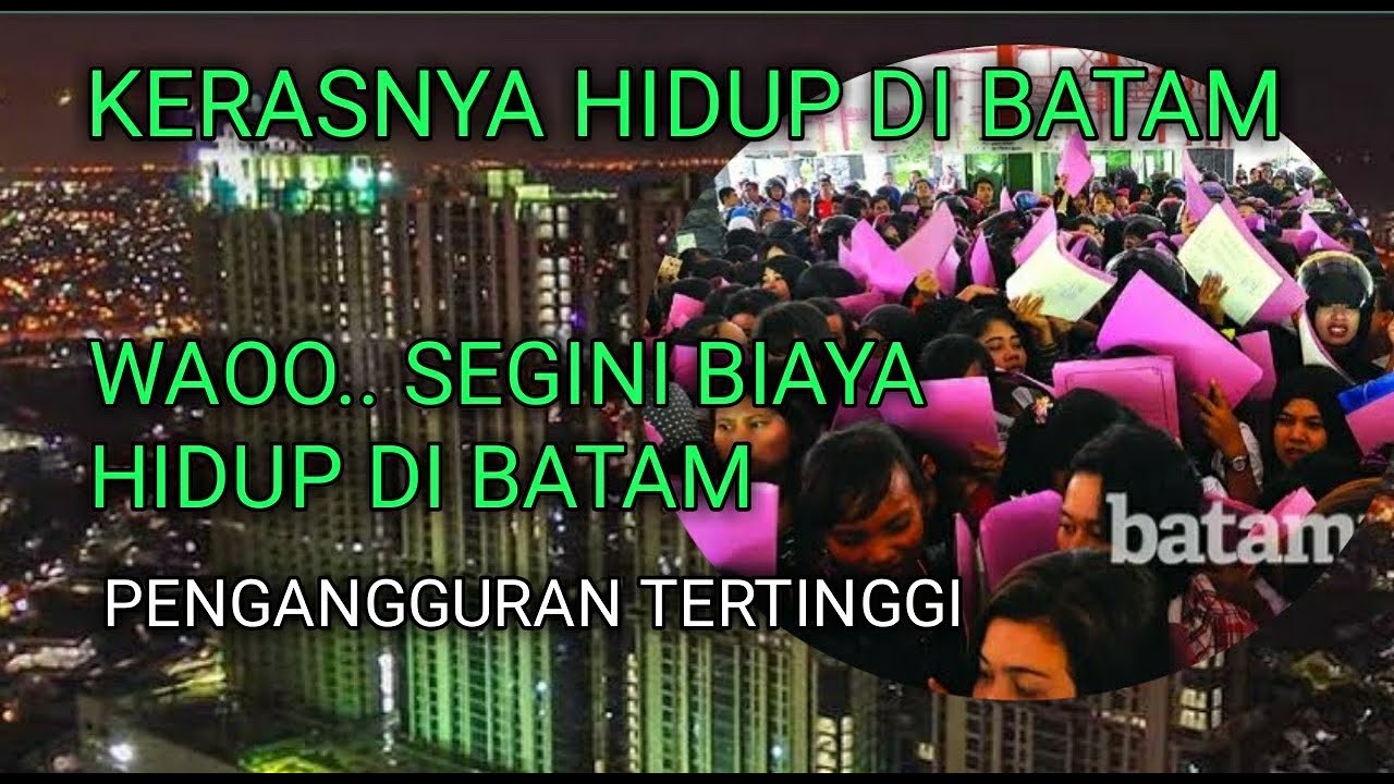 Fakta Kerasnya Hidup Di Batam Yang Perlu di Ketahui Orang Luar