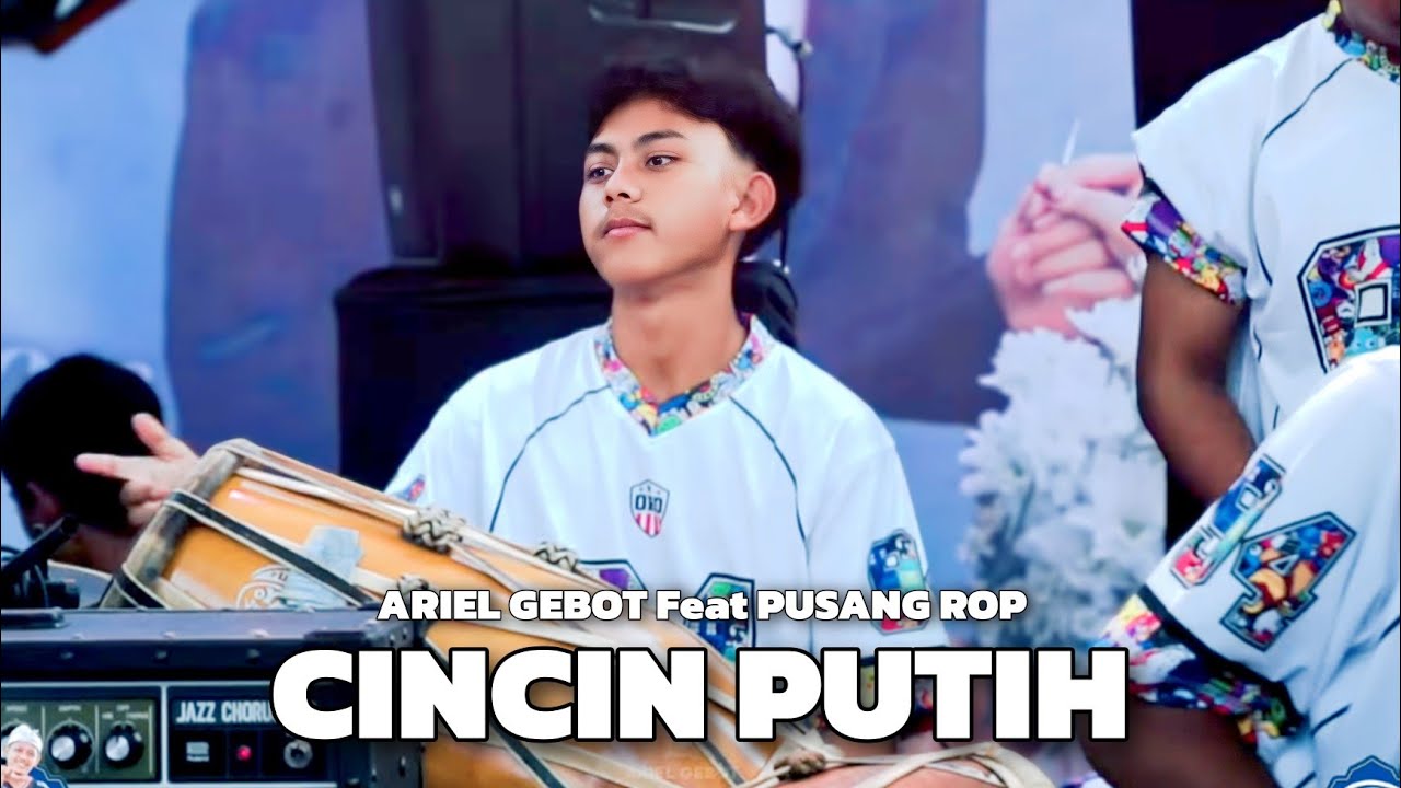 CINCIN PUTIH - PUSANG ROP Feat ARIEL GEBOT