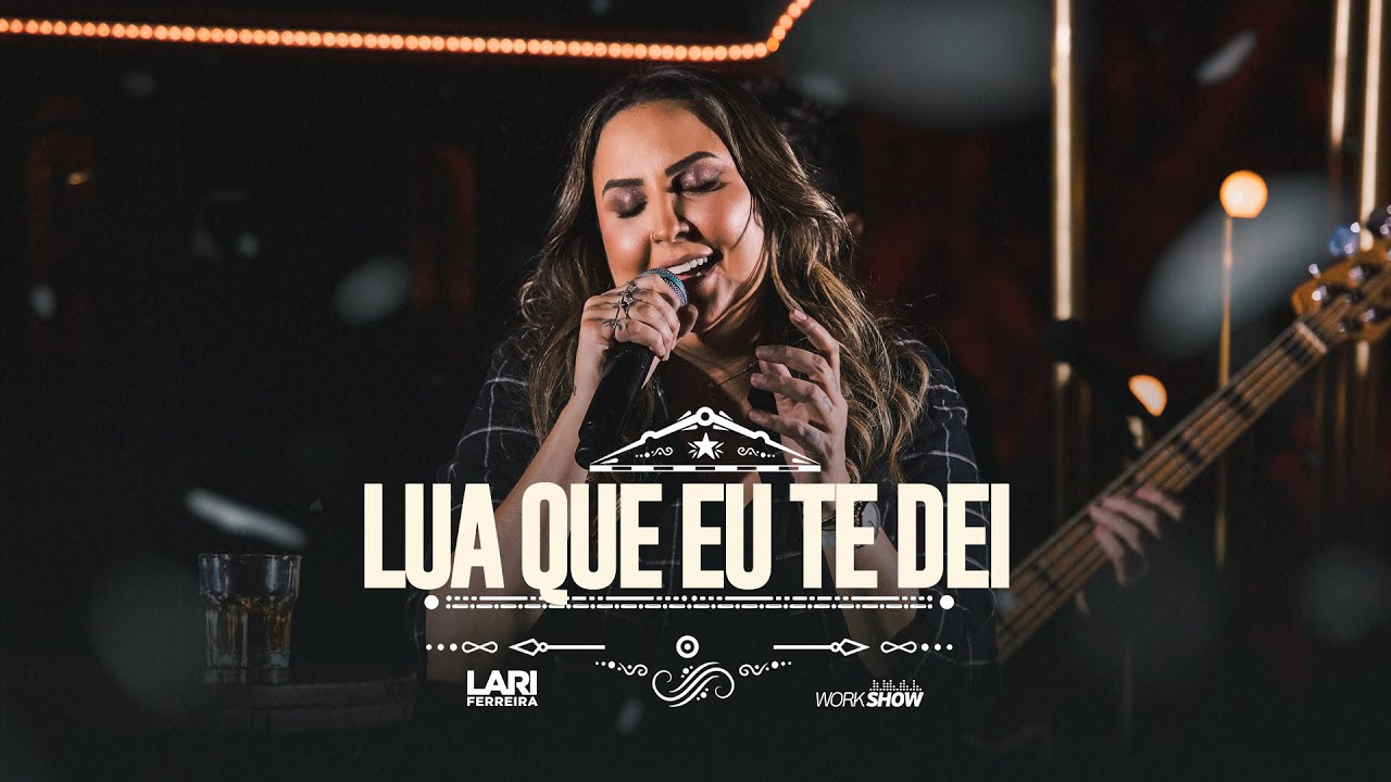 Lari Ferreira - A Lua Que Eu Te Dei - DVD Sem Tê Dó