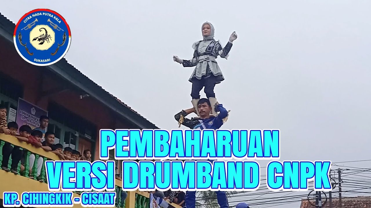 Drumband CNPK SUKASARI Cover Lagu PEMBAHARUAN || Kp. Cihingkik - Cisaat
