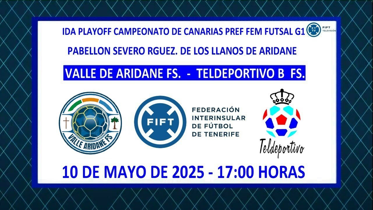 Directo|La Palma|Ida Playoff Campeonato Canarias Pref. Fem Futsal|Valle Aridane FS-Teldeportivo B FS