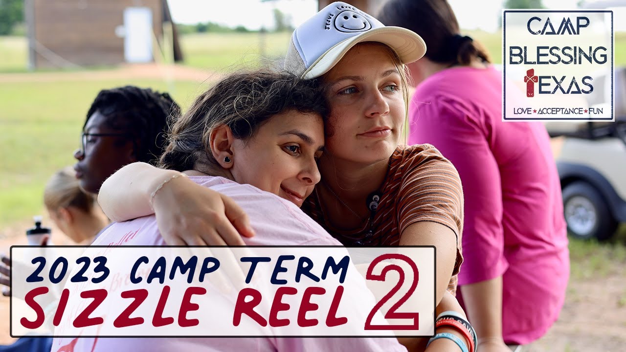 Camp Blessing Texas | 2023 Camp Term 2 Sizzle Reel