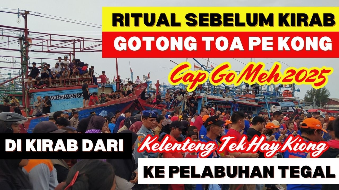 Ritual Sembahyang Kirab TOA PE KONG di Pelabuhan Tegal || 