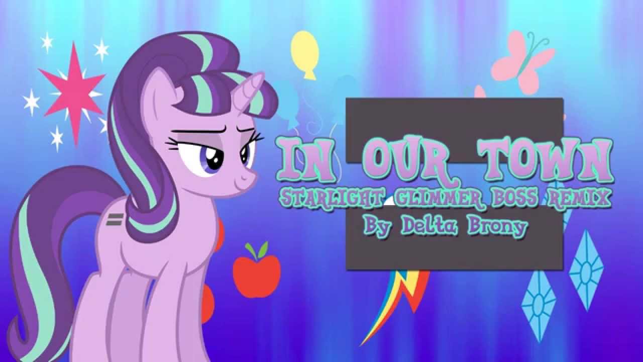 In Our Town (Starlight Glimmer Boss Remix)