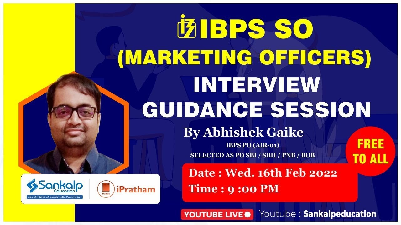 IBPS SO ( MARKETING OFFICER ) INTERVIEW GUIDANCE SESSION BY ABHISHEK GAIKE