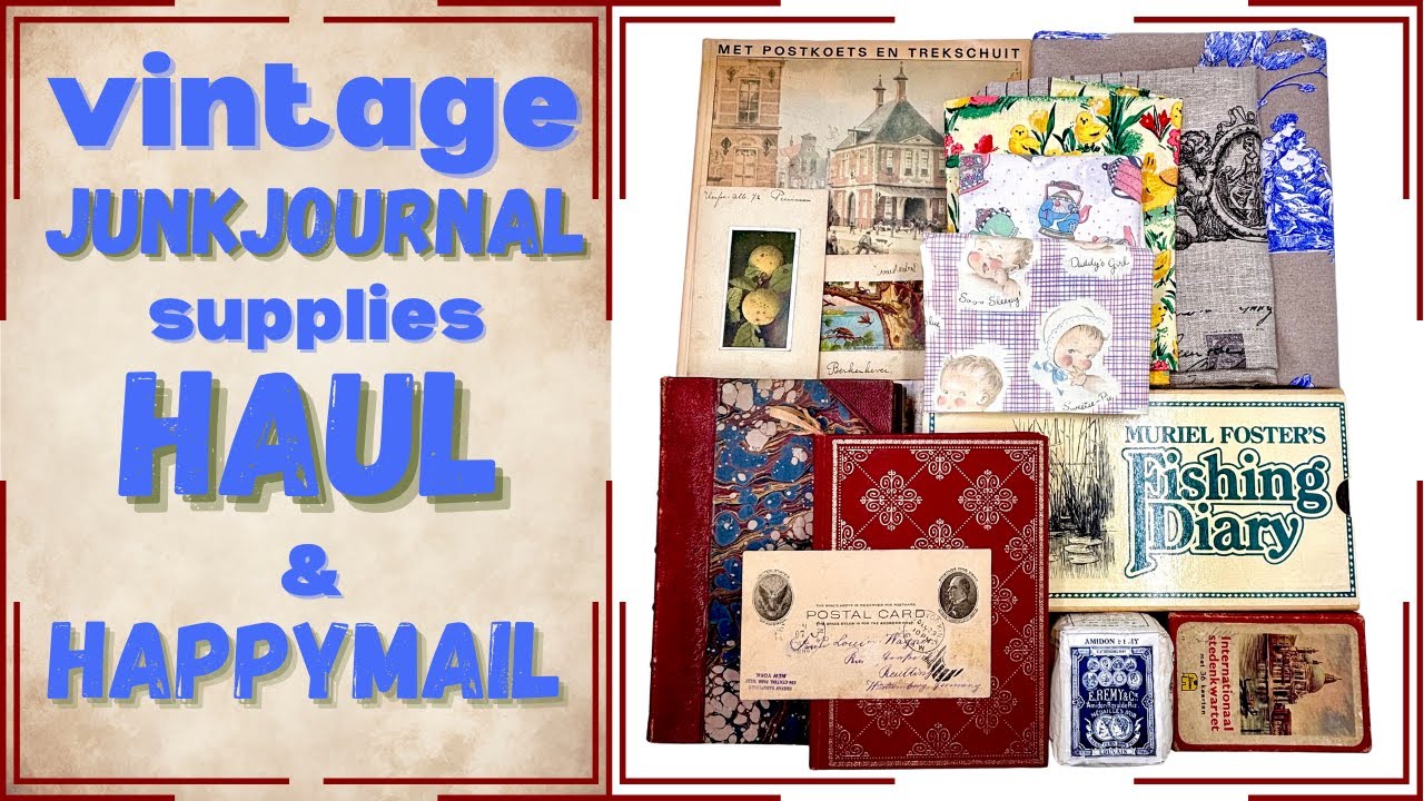 VINTAGE JUNKJOURNAL SUPPLIES HAUL AND HAPPYMAIL