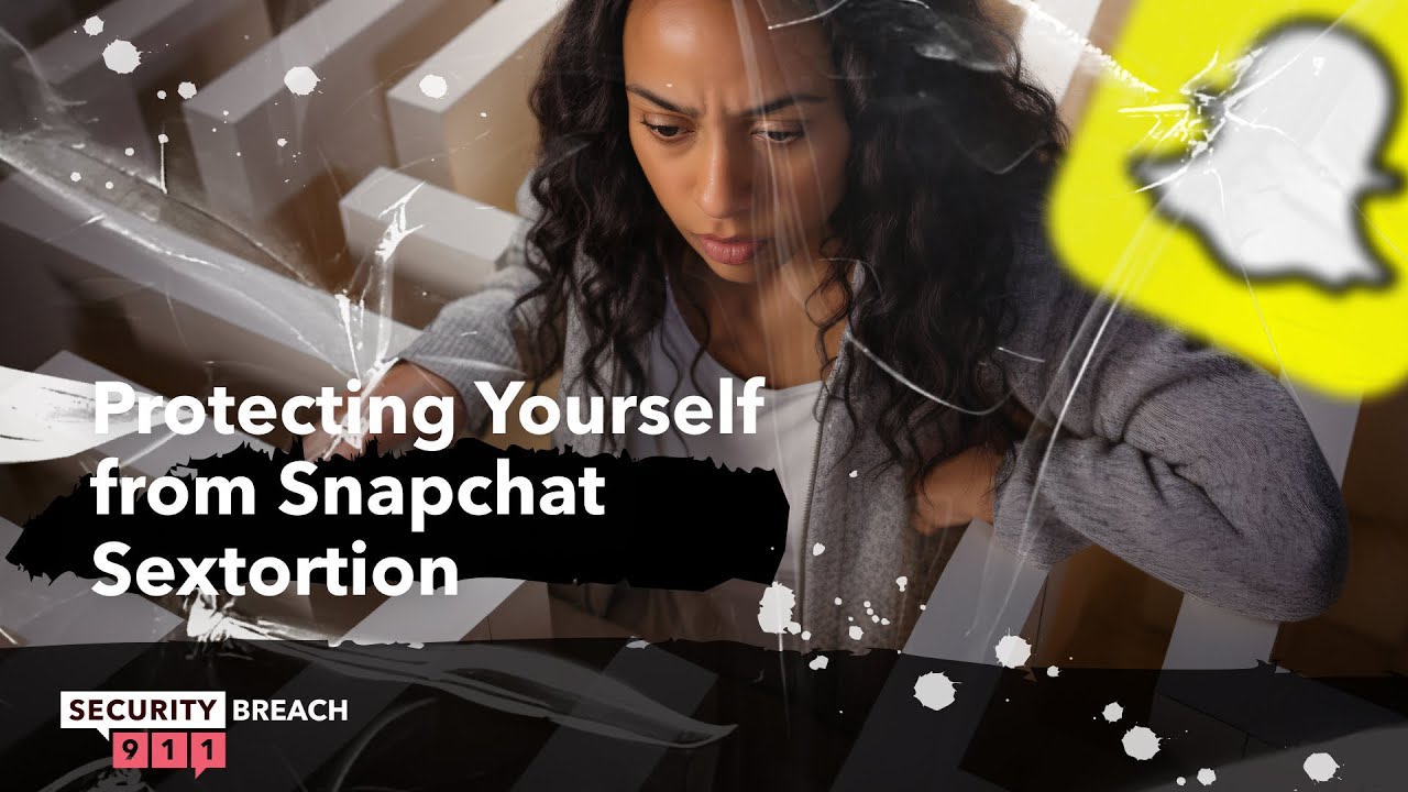 Protecting Yourself from Snapchat Sextortion