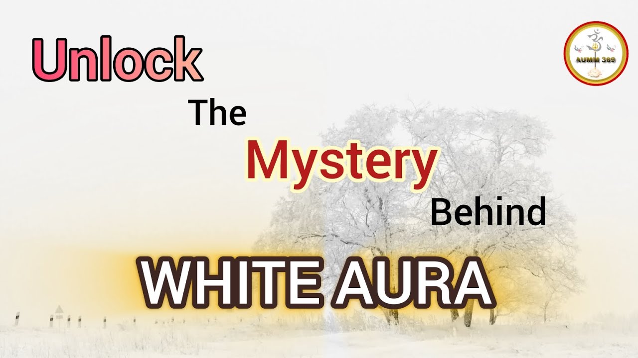 White Aura Meaning in Spirituality || Personal / Career/ Relationships.