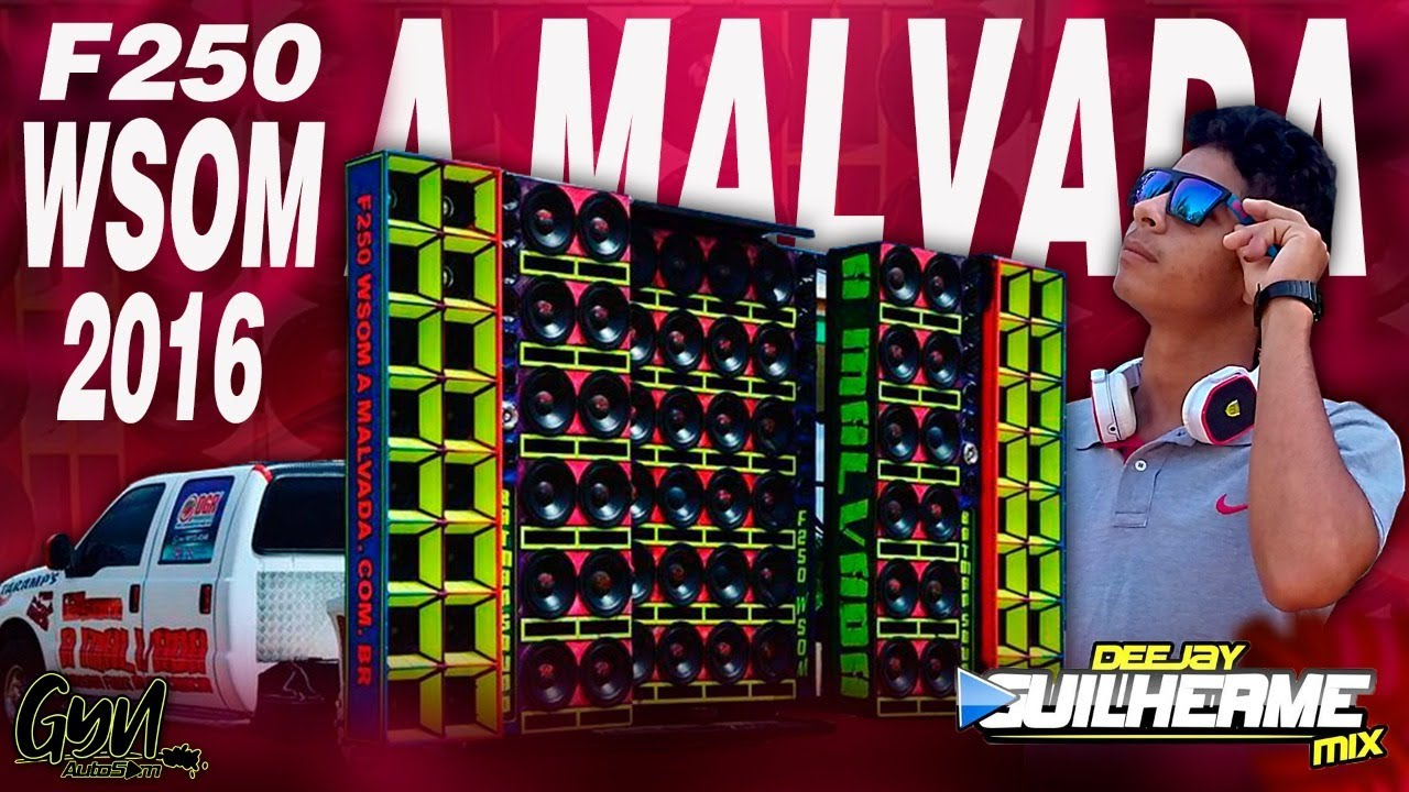 F250 Wsom A Malvada 2016   DJ Guilherme Mix