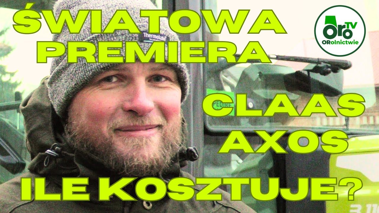 NOWY TRAKTOR dla mniejszych gospodarstw. CLAAS AXOS 3. PREMIERA